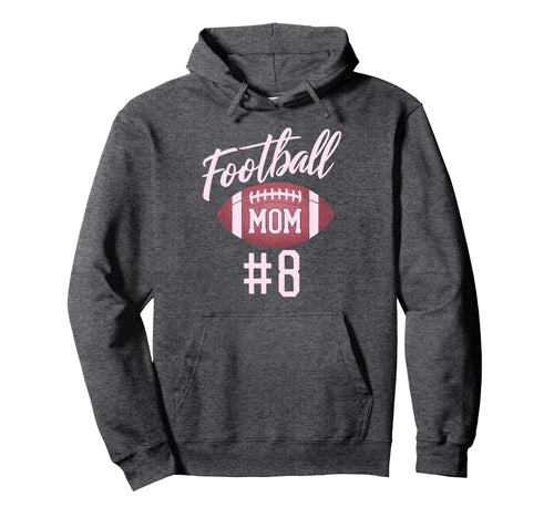 Football Mom 8 Funny Mother Touchdown Hoodie - Minimalist Print for Adults - T-Shirt, Sweatshirt, Hoodie