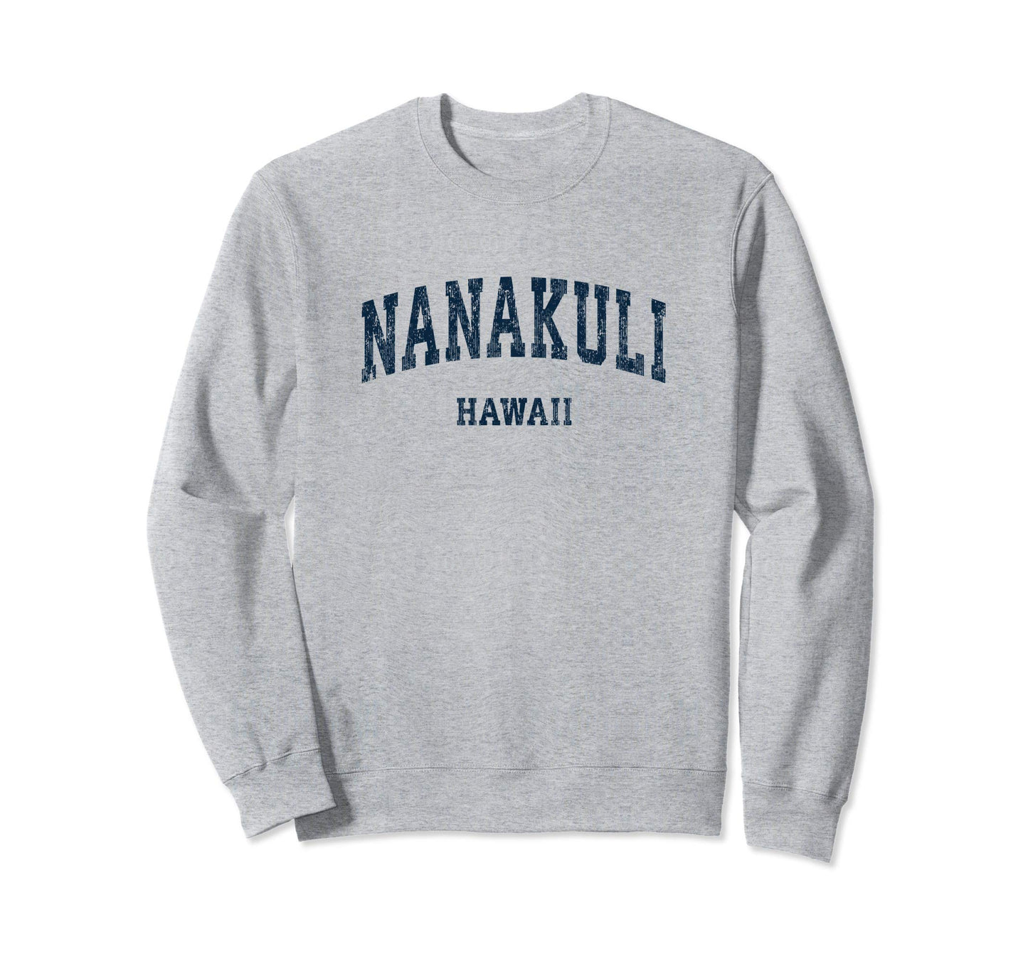 Nanakuli Hawaii Hi Varsity Sweatshirt - Fun Novelty Design for Adults - T-Shirt, Sweatshirt, Hoodie