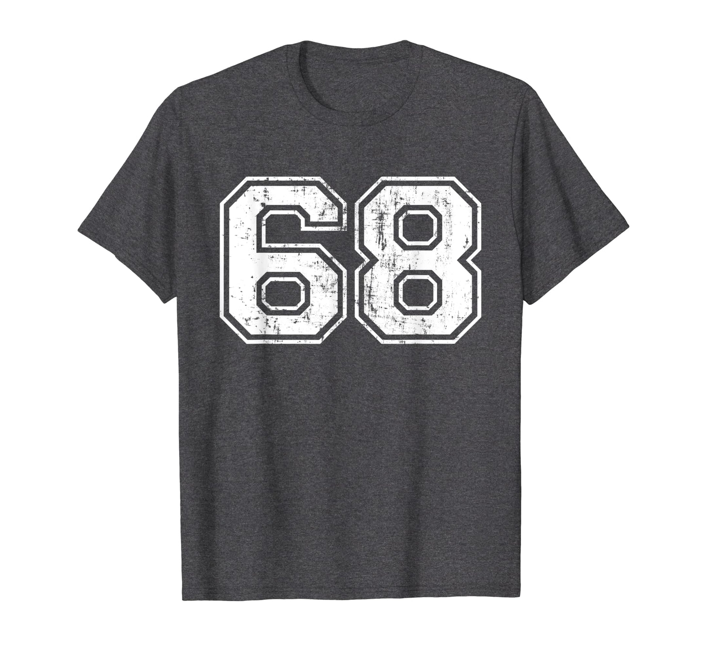Number 68 Varsity Distressed Sports T-Shirt - Fun Novelty Design Unisex - T-Shirt, Sweatshirt, Hoodie