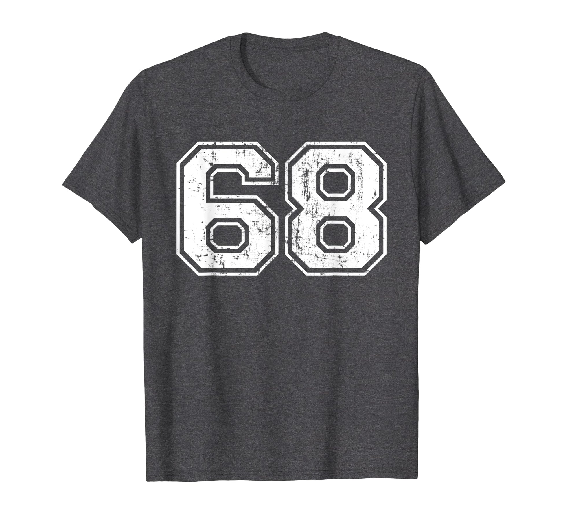 Number 68 Varsity Distressed Sports T-Shirt - Fun Novelty Design Unisex - T-Shirt, Sweatshirt, Hoodie