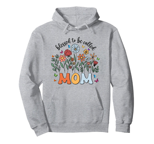 Blessed To Be Called Mom Wildflower Hoodie - Trendy Graphic for Adults - T-Shirt, Sweatshirt, Hoodie