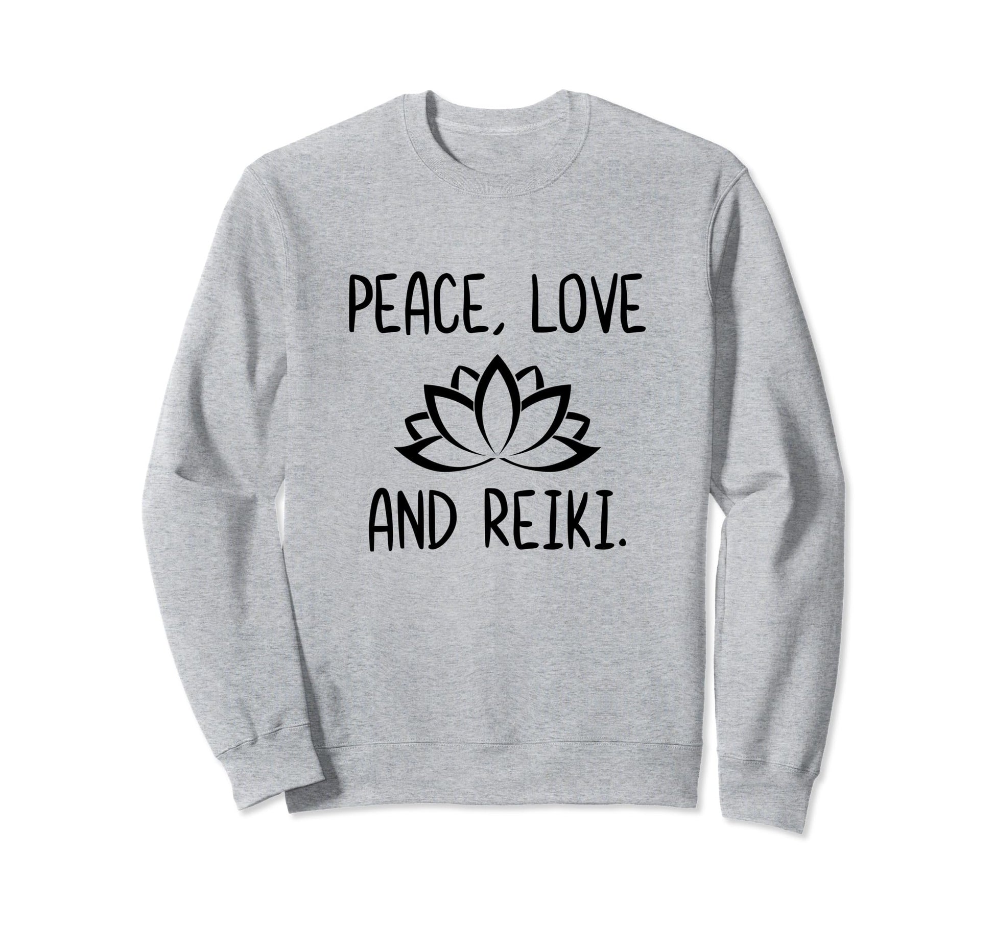 Lotus Peace Love Reik Lotus Zen Sweatshirt - Fun Novelty Design Men Women - T-Shirt, Sweatshirt, Hoodie