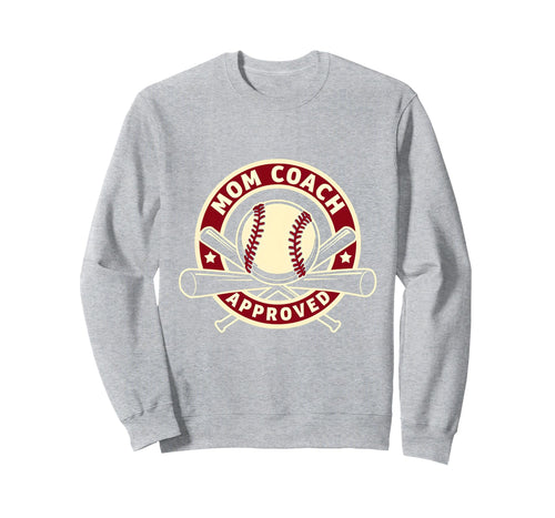 Softball Mom Coach Approved Sweatshirt - Unique Graphic Unisex - T-Shirt, Sweatshirt, Hoodie