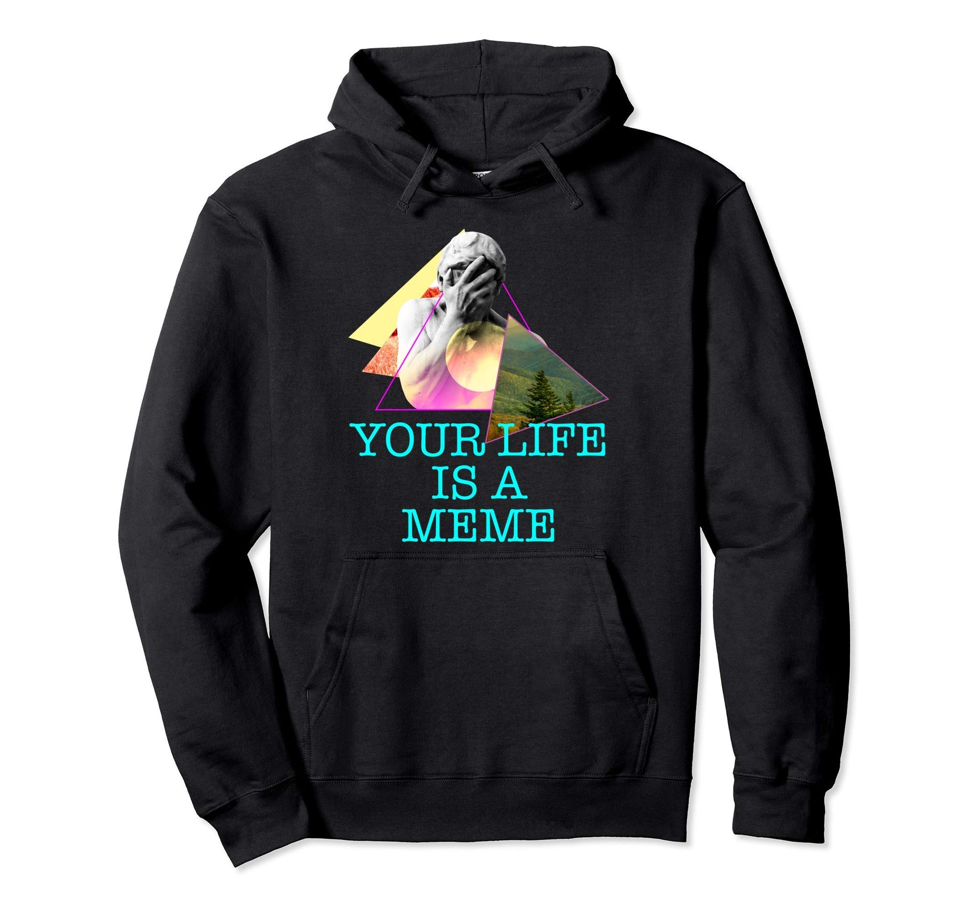 Your Life Is Meme Vaporwave Hoodie - Casual Everyday Wear Men Women - T-Shirt, Sweatshirt, Hoodie