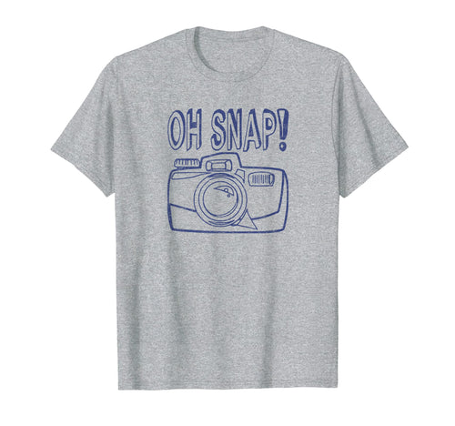Oh Snap Funny Photography Lover T-Shirt - Casual Everyday Wear Men Women - T-Shirt, Sweatshirt, Hoodie