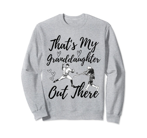 Thats My Granddaughter Out There Sweatshirt - Streetwear Style Men Women - T-Shirt, Sweatshirt, Hoodie