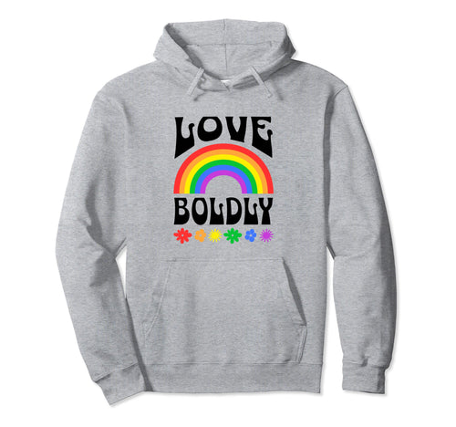 Love Boldly Colorful Rainbow And Flowers Hoodie - Custom Art Print Unisex - T-Shirt, Sweatshirt, Hoodie