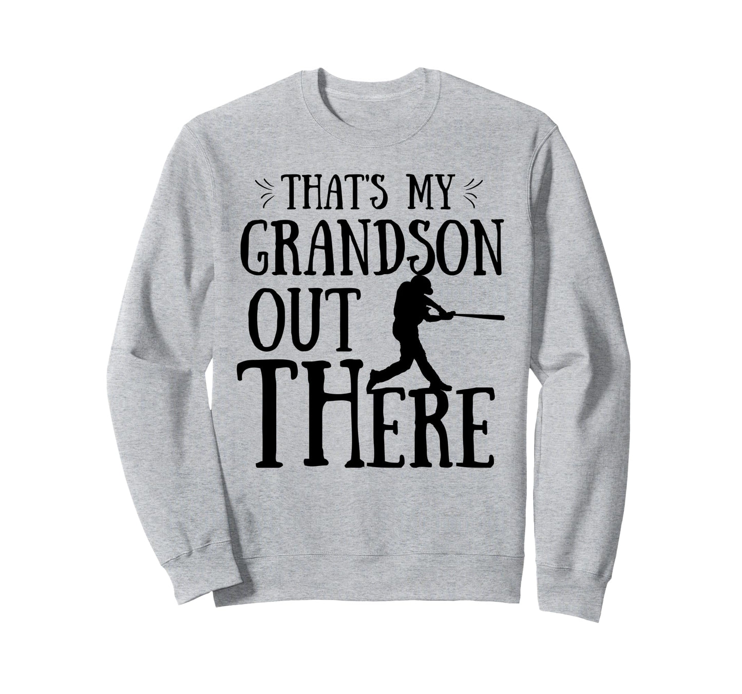 Thats My Grandson Out There Sweatshirt - Aesthetic Graphic for Adults - T-Shirt, Sweatshirt, Hoodie