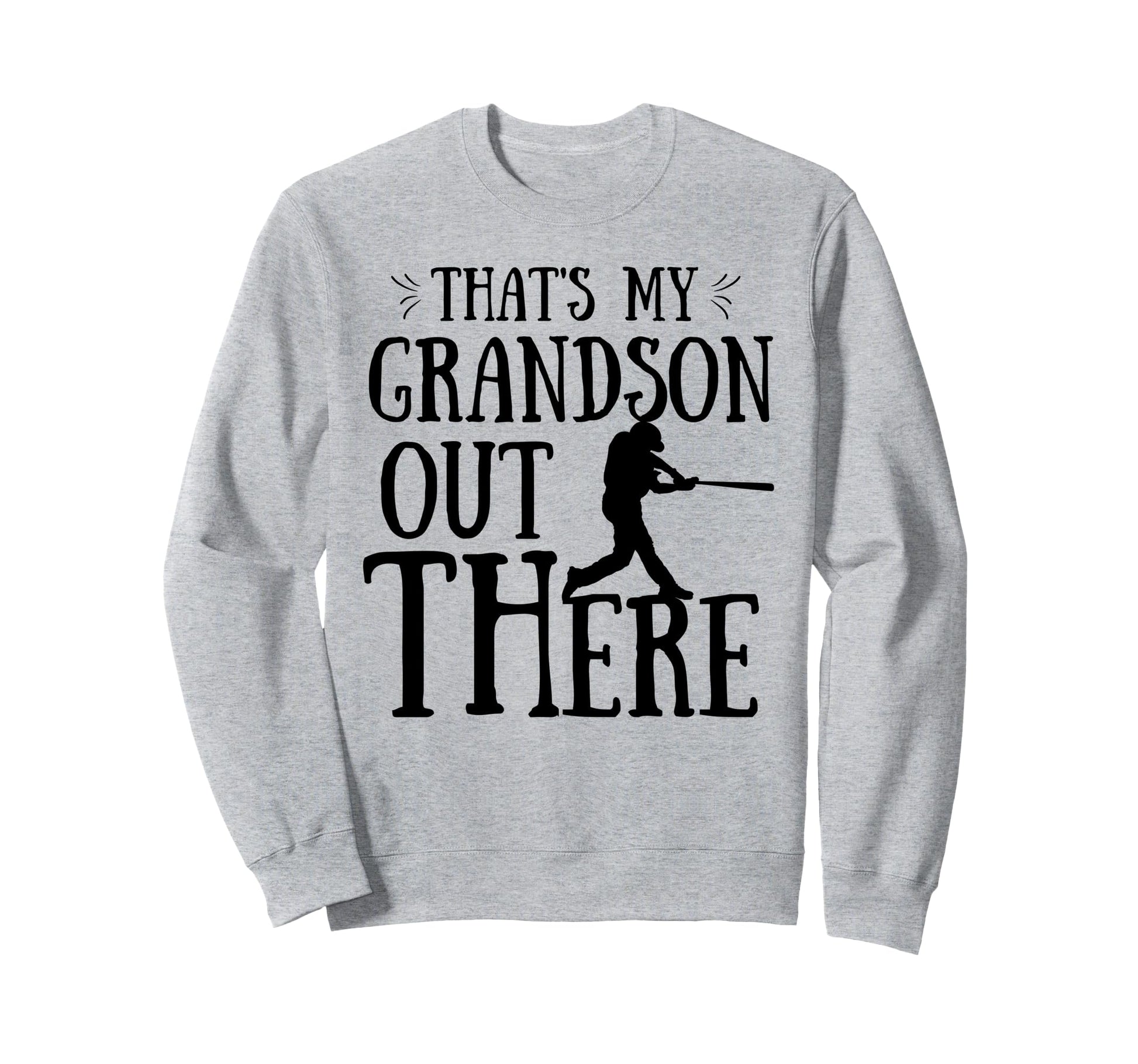 Thats My Grandson Out There Sweatshirt - Aesthetic Graphic for Adults - T-Shirt, Sweatshirt, Hoodie