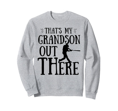 Thats My Grandson Out There Sweatshirt - Aesthetic Graphic for Adults - T-Shirt, Sweatshirt, Hoodie