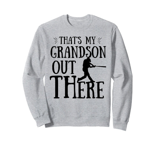 Thats My Grandson Out There Sweatshirt - Aesthetic Graphic for Adults - T-Shirt, Sweatshirt, Hoodie