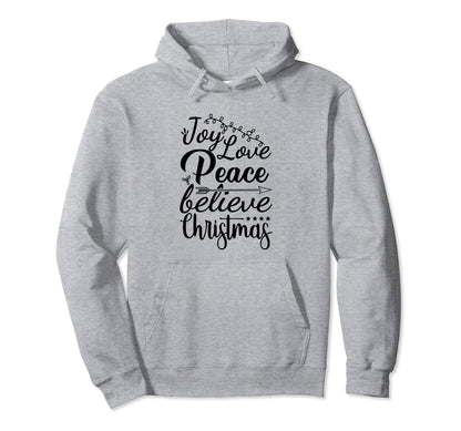 Joy Love Peace Believe Hoodie - Custom Art Print Men Women - T-Shirt, Sweatshirt, Hoodie
