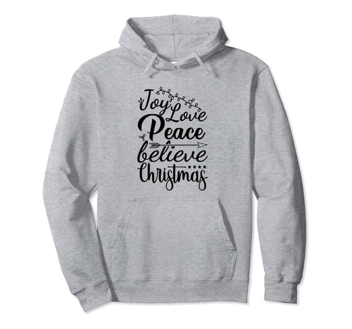 Joy Love Peace Believe Hoodie - Custom Art Print Men Women - T-Shirt, Sweatshirt, Hoodie