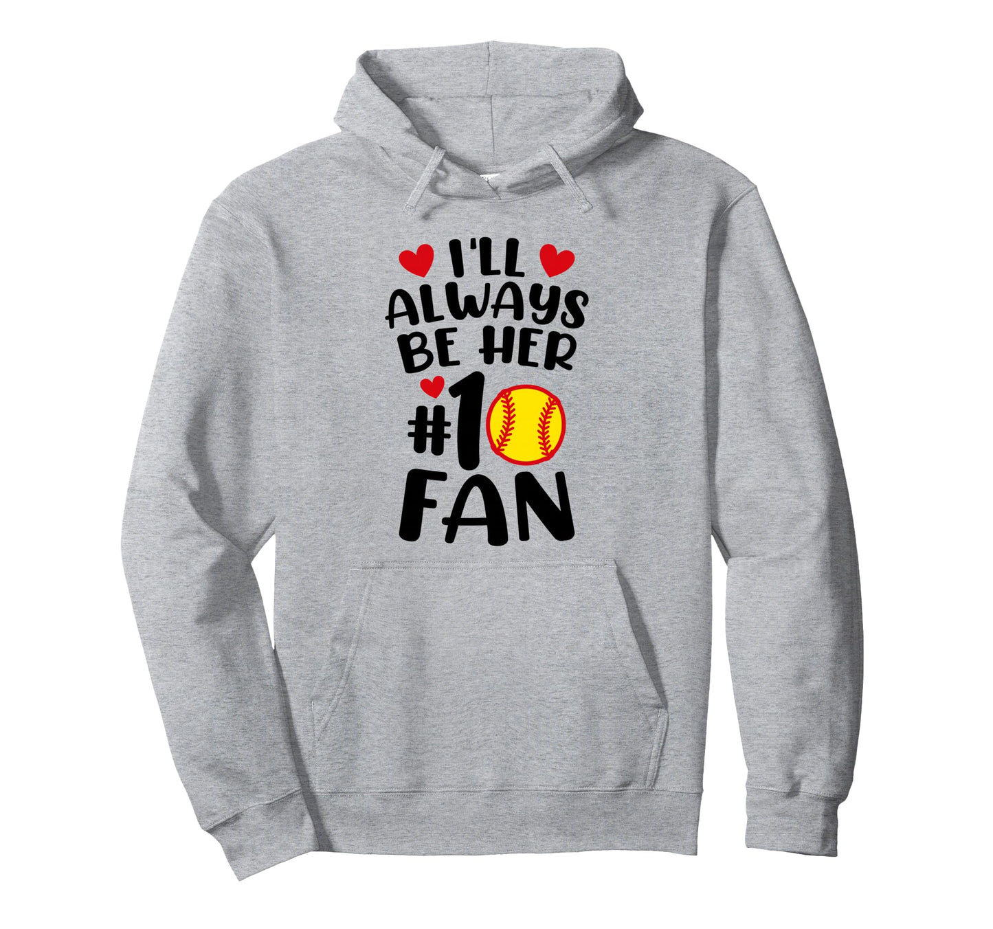 Ill Always Be Her Number One Fan Hoodie - Unique Graphic for Adults - T-Shirt, Sweatshirt, Hoodie