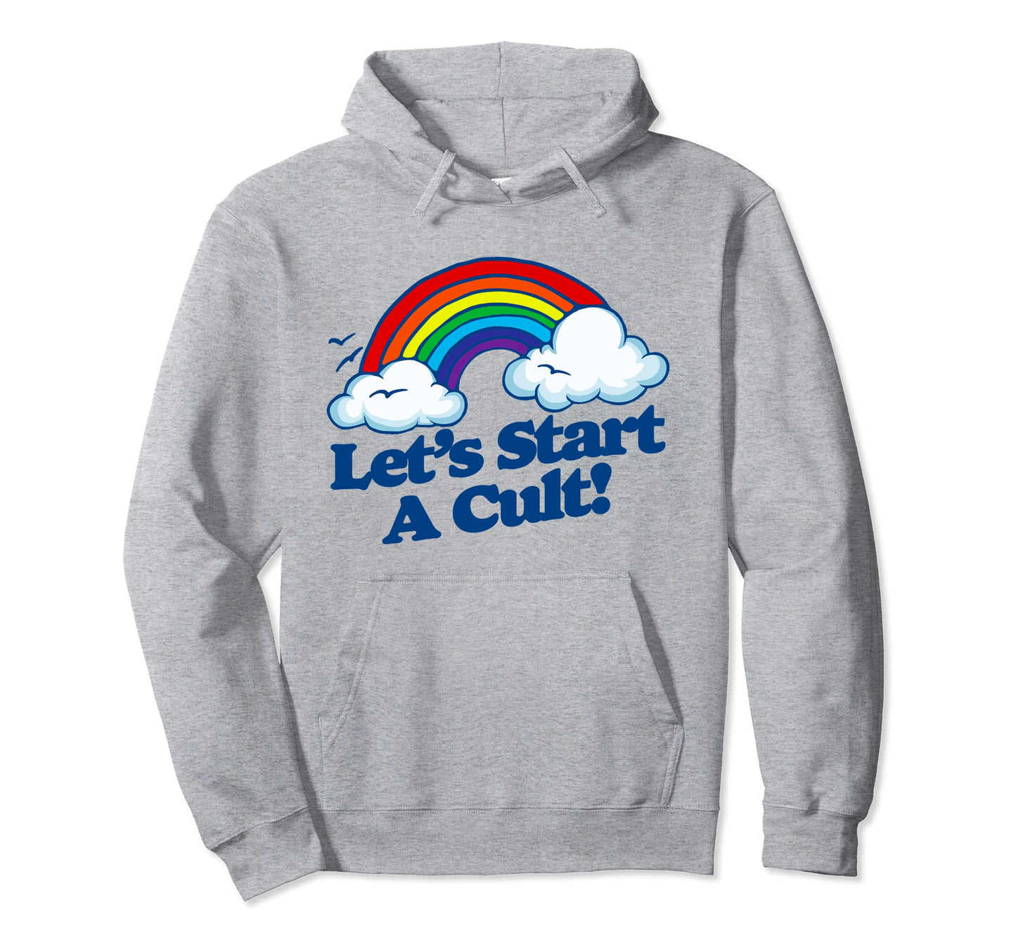 Lets Start Cult Funny Rainbow Joke Hoodie - Streetwear Style for Adults - T-Shirt, Sweatshirt, Hoodie