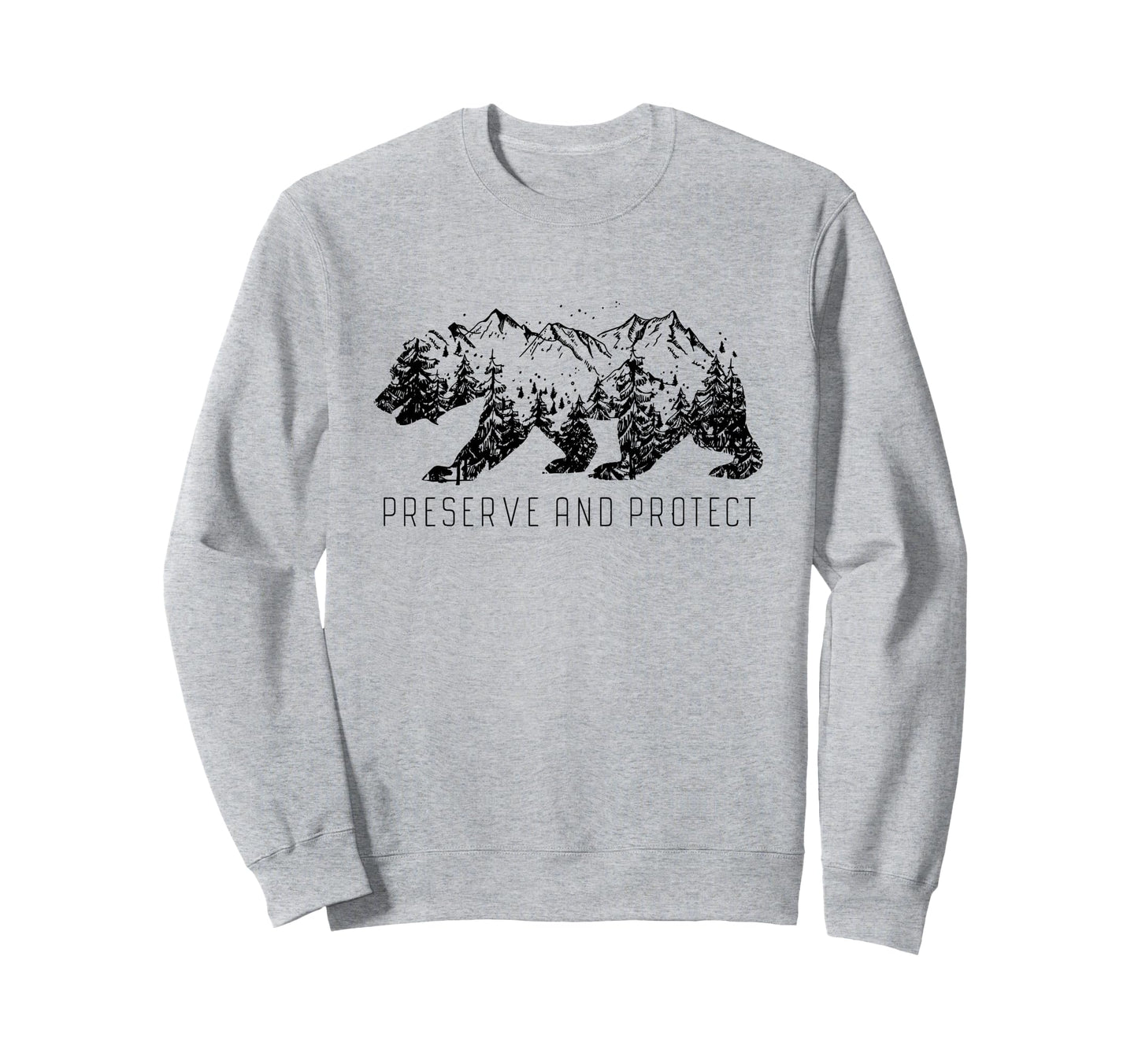 Preserve Protect National Park Sweatshirt - Custom Art Print for Adults - T-Shirt, Sweatshirt, Hoodie