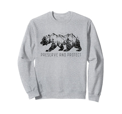 Preserve Protect National Park Sweatshirt - Custom Art Print for Adults - T-Shirt, Sweatshirt, Hoodie
