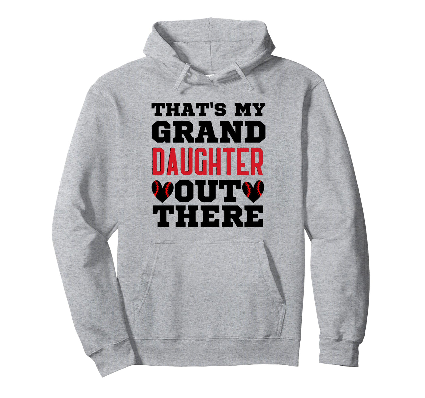 Thats My Granddaughter Out There Hoodie - Custom Art Print for Adults - T-Shirt, Sweatshirt, Hoodie