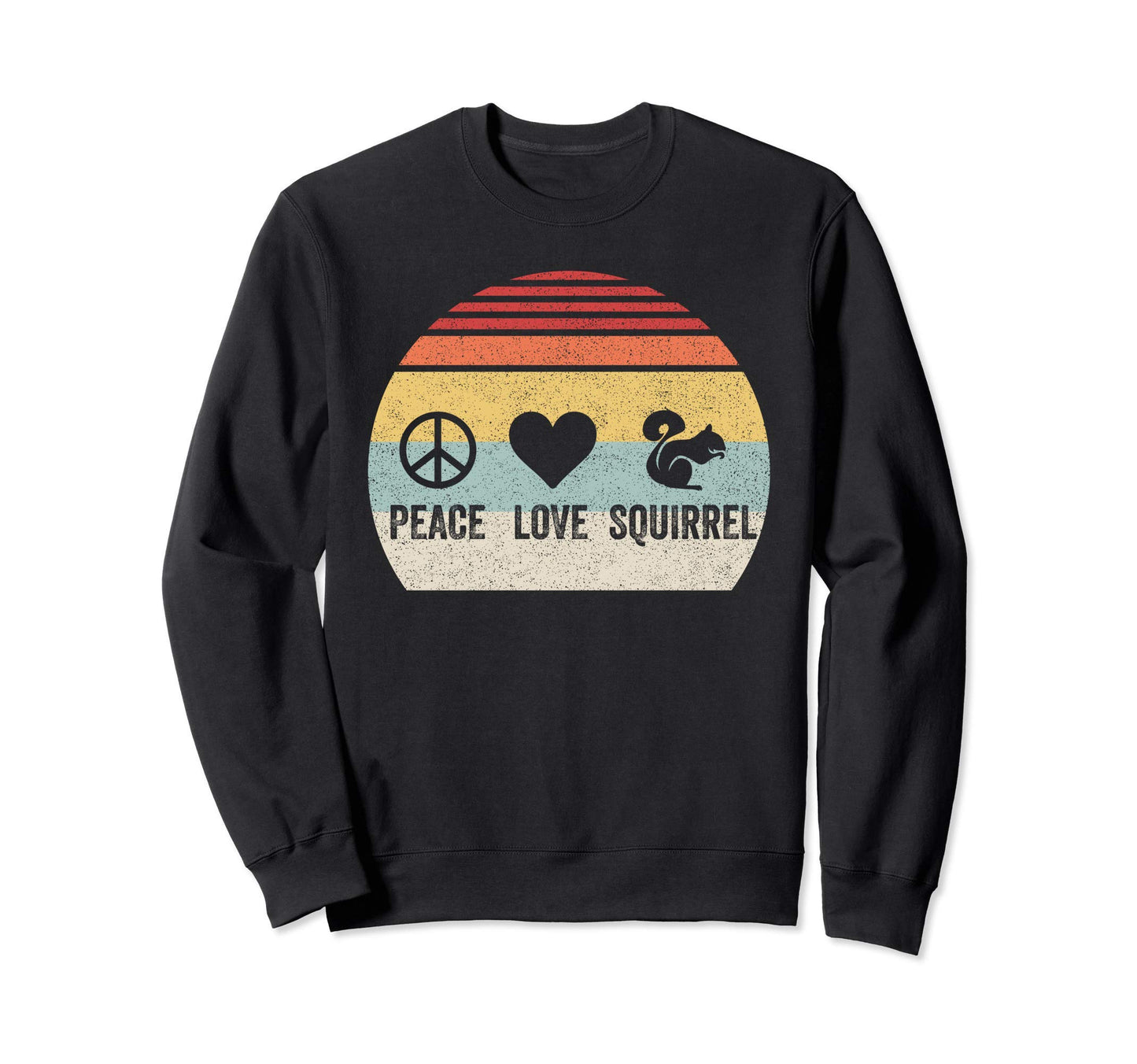 Peace Love Squirrel Sweatshirt - Casual Everyday Wear for Adults - T-Shirt, Sweatshirt, Hoodie