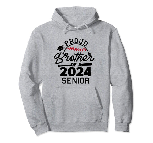 Proud Brother 2024 Senior Baseball Hoodie - Graphic Print Men Women - T-Shirt, Sweatshirt, Hoodie