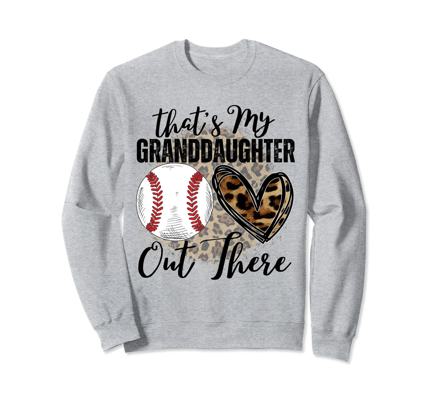 Thats My Granddaughter Out There Sweatshirt - Unique Graphic Unisex - T-Shirt, Sweatshirt, Hoodie
