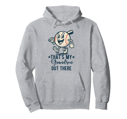 Thats My Grandson Out There Baseball Hoodie - Trendy Graphic for Adults - T-Shirt, Sweatshirt, Hoodie