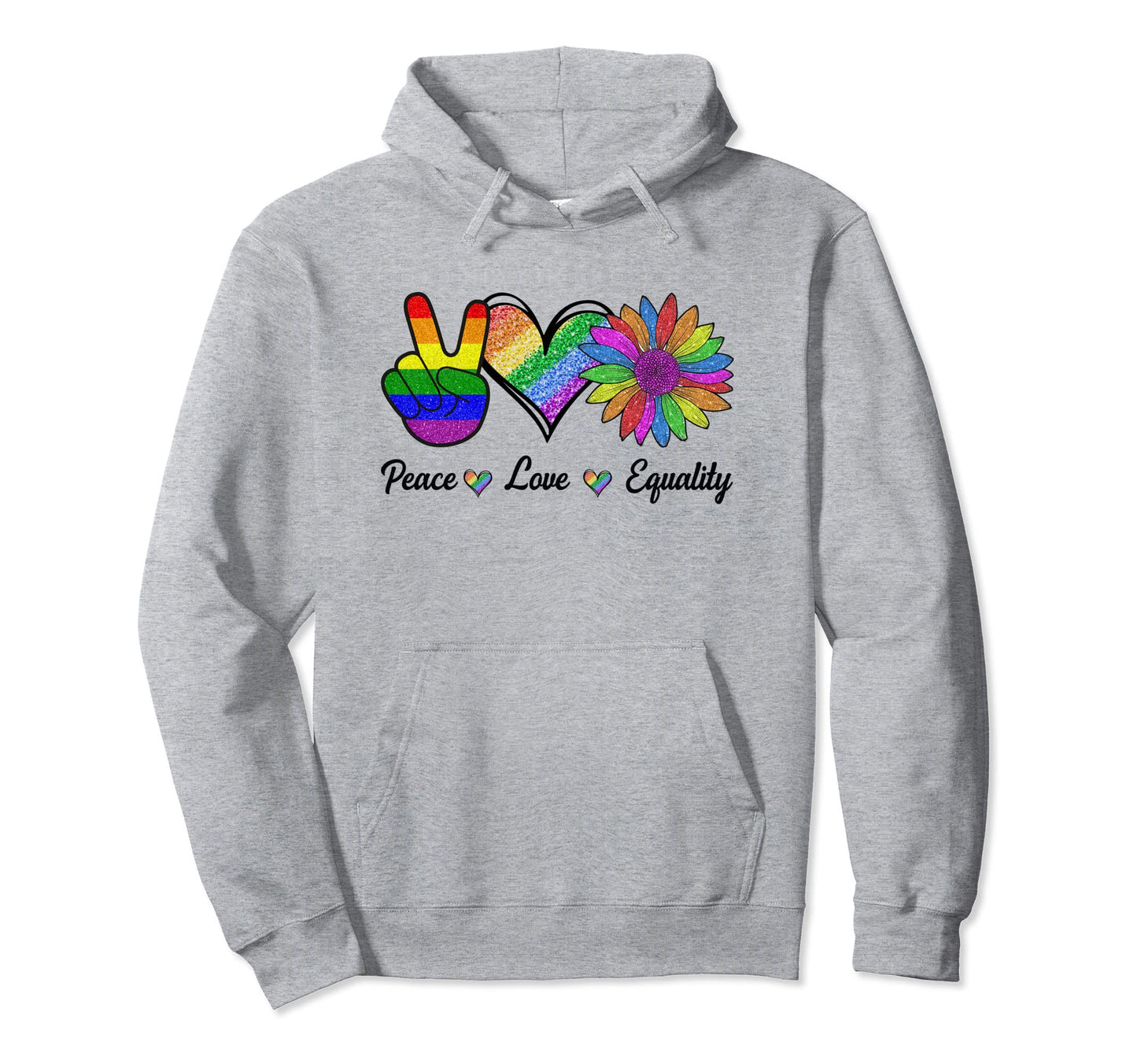 Peace Love Equality Lgbt Pride Month Hoodie - Graphic Print for Adults - T-Shirt, Sweatshirt, Hoodie