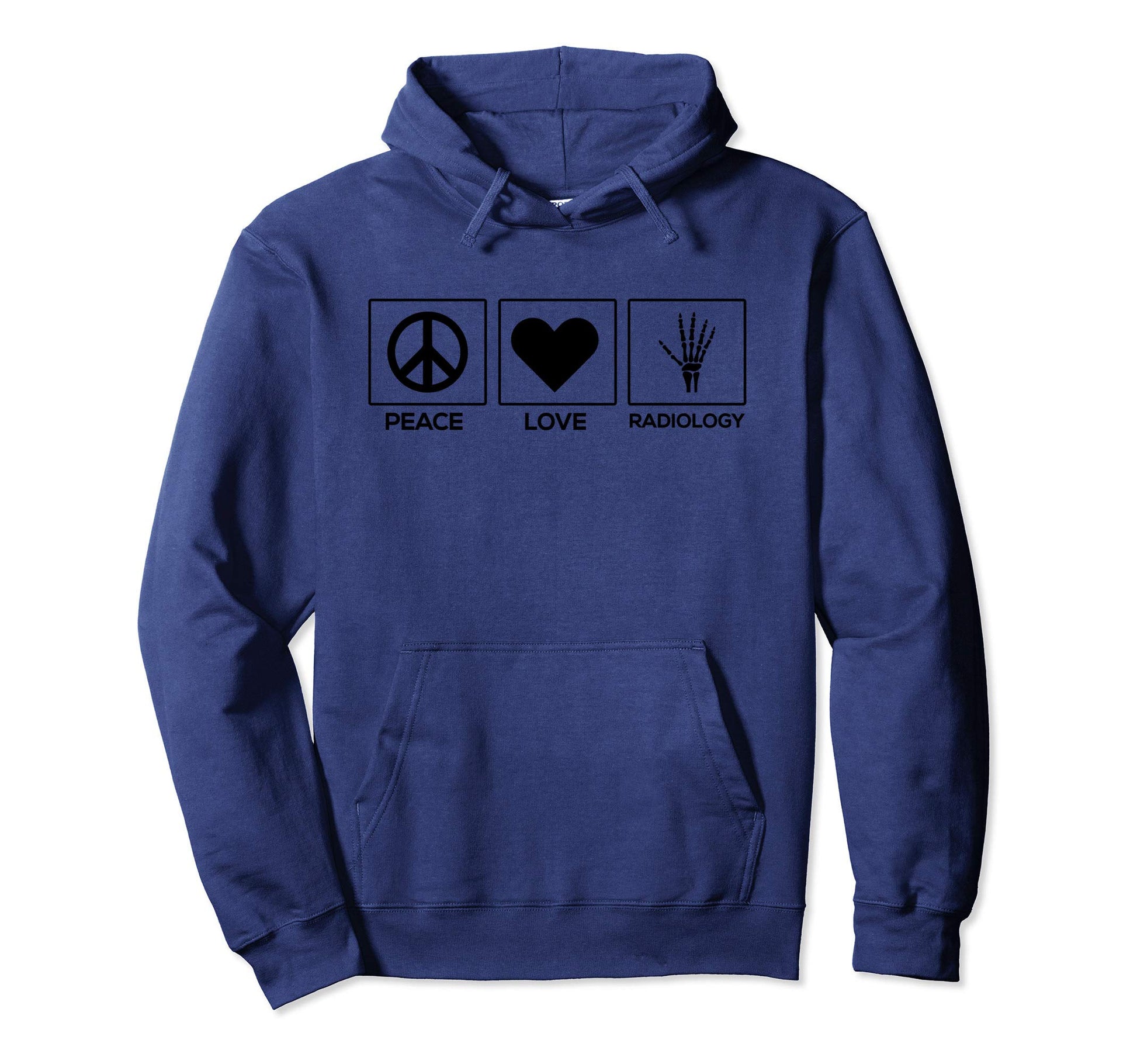 Peace Love Radiology Decent Radiologist Gift Hoodie - Unique Graphic Unisex - T-Shirt, Sweatshirt, Hoodie