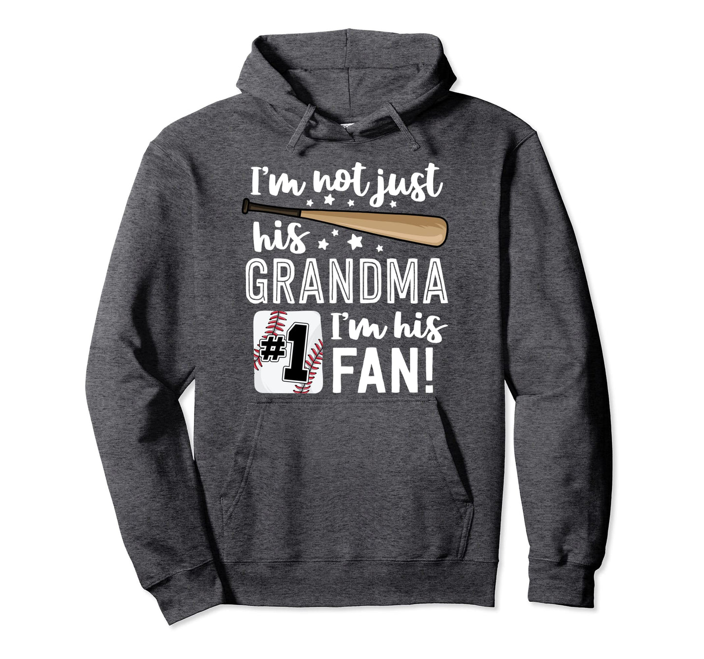Im Not Just His Grandma Im His 1 Fan Hoodie - Novelty Apparel Men Women - T-Shirt, Sweatshirt, Hoodie