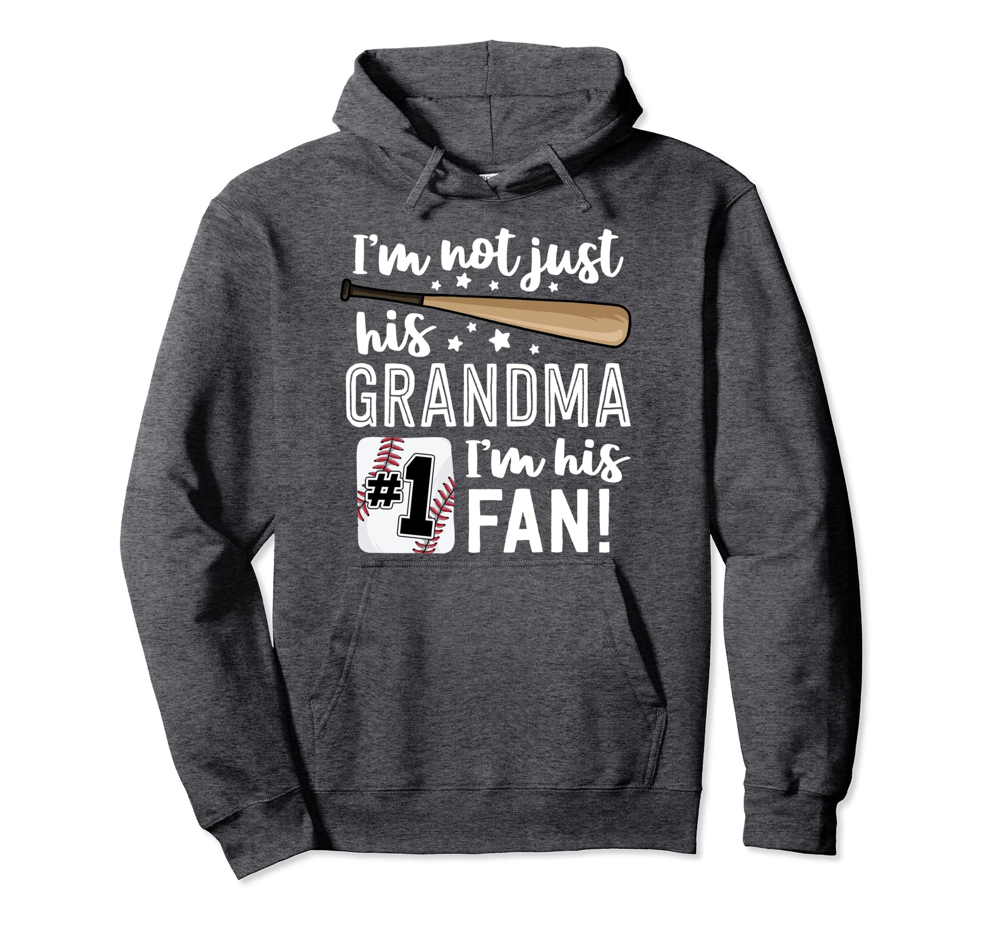 Im Not Just His Grandma Im His 1 Fan Hoodie - Novelty Apparel Men Women - T-Shirt, Sweatshirt, Hoodie