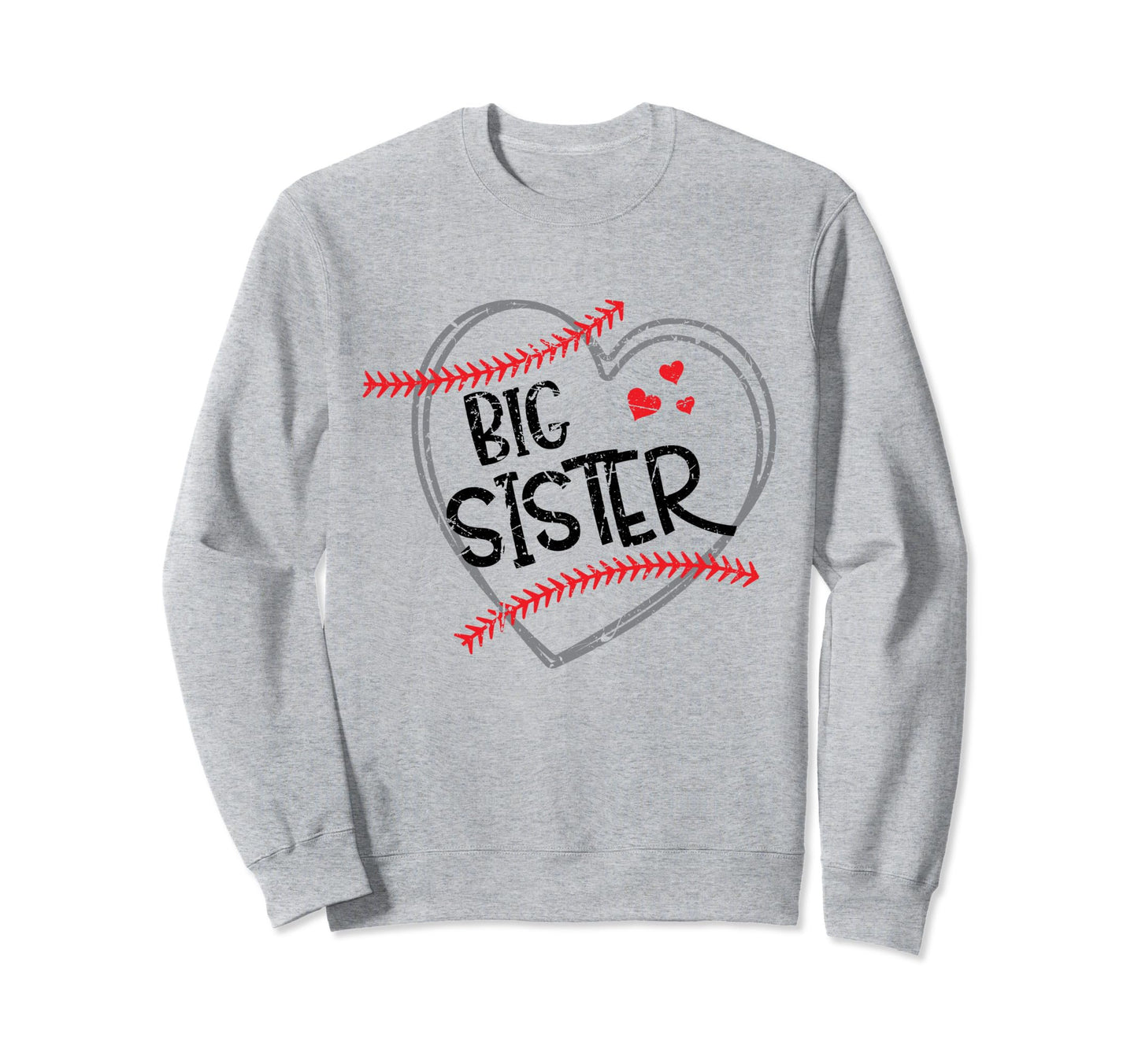 Big Sister Baseball Heart Funny Sweatshirt - Unique Graphic for Adults - T-Shirt, Sweatshirt, Hoodie