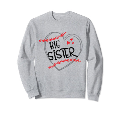 Big Sister Baseball Heart Funny Sweatshirt - Unique Graphic for Adults - T-Shirt, Sweatshirt, Hoodie