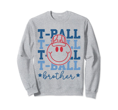 T Ball Brother Baseball Tball Sweatshirt - Novelty Apparel Men Women - T-Shirt, Sweatshirt, Hoodie