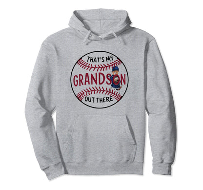 Thats My Grandson Out There Baseball Hoodie - Novelty Apparel for Adults - T-Shirt, Sweatshirt, Hoodie