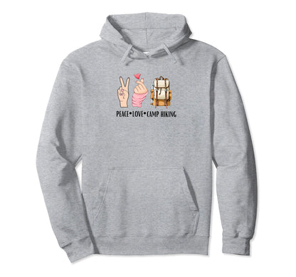 Peace Love Camp Hiking Funny Hoodie - Novelty Apparel for Adults - T-Shirt, Sweatshirt, Hoodie