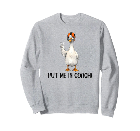 Yay Sports Game Day Put Me Coach Sweatshirt - Custom Art Print for Adults - T-Shirt, Sweatshirt, Hoodie