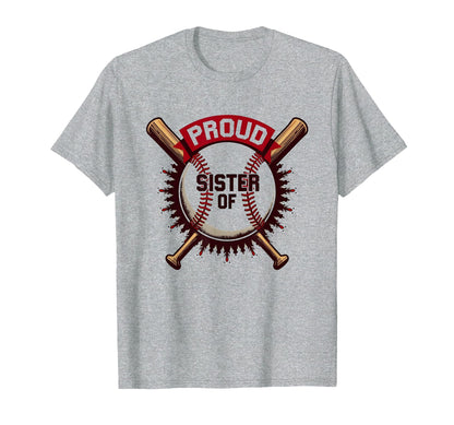 Proud Baseball Sister Supporter Sibling T-Shirt - Streetwear Style Unisex - T-Shirt, Sweatshirt, Hoodie