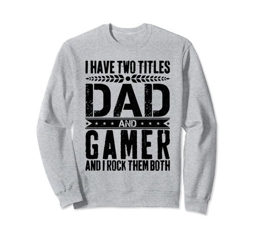 Gamer Dad Father Day Gaming Dad Sweatshirt - Custom Art Print Men Women - T-Shirt, Sweatshirt, Hoodie