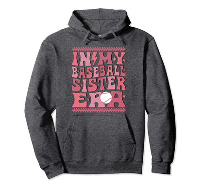 My Baseball Sister Era Groovy Hoodie - Casual Everyday Wear Men Women - T-Shirt, Sweatshirt, Hoodie