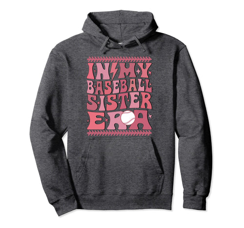 My Baseball Sister Era Groovy Hoodie - Casual Everyday Wear Men Women - T-Shirt, Sweatshirt, Hoodie