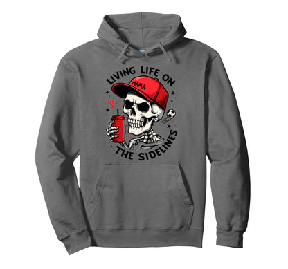 Living Life Sidelines Soccer Mama Hoodie - Aesthetic Graphic Men Women - T-Shirt, Sweatshirt, Hoodie