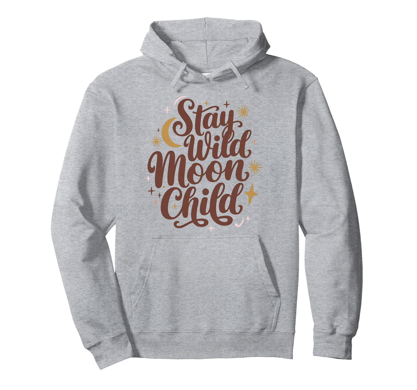 Stay Wild Moon Child Celestial Boho Hoodie - Aesthetic Graphic Men Women - T-Shirt, Sweatshirt, Hoodie