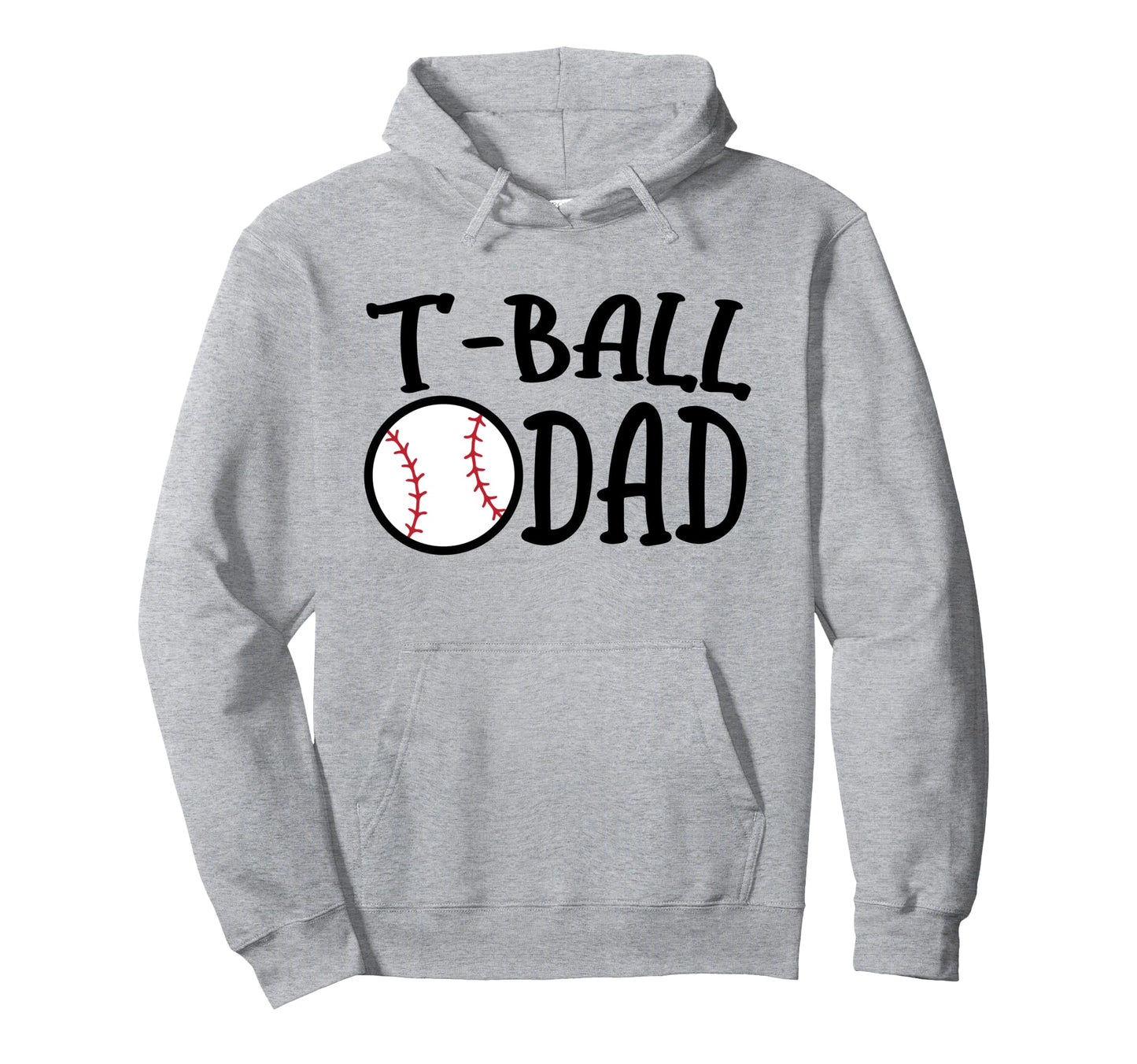 T Ball Dad Tball Father Parent Support Ball Hoodie - Trendy Graphic Unisex - T-Shirt, Sweatshirt, Hoodie