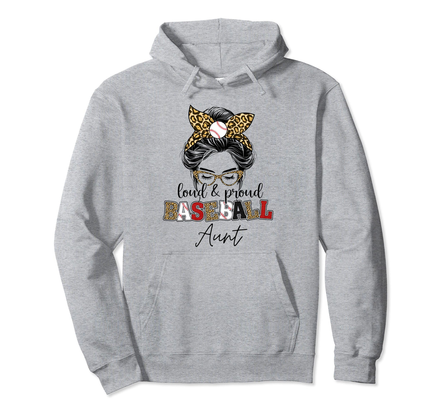 Proud And Loud Baseball Aunt Messy Hoodie - Casual Everyday Wear Unisex - T-Shirt, Sweatshirt, Hoodie
