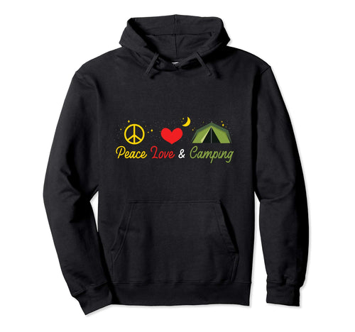 Peace Love Camping Hoodie - Novelty Apparel Men Women - T-Shirt, Sweatshirt, Hoodie