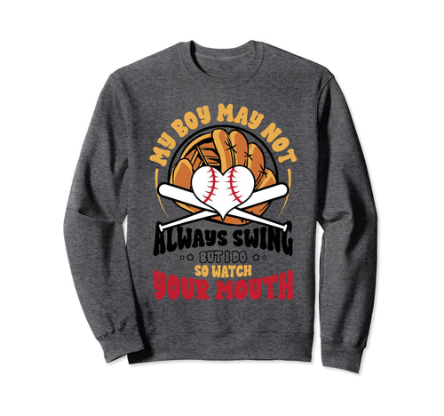 Funny Baseball Mom My May Not Sweatshirt - Aesthetic Graphic for Adults - T-Shirt, Sweatshirt, Hoodie