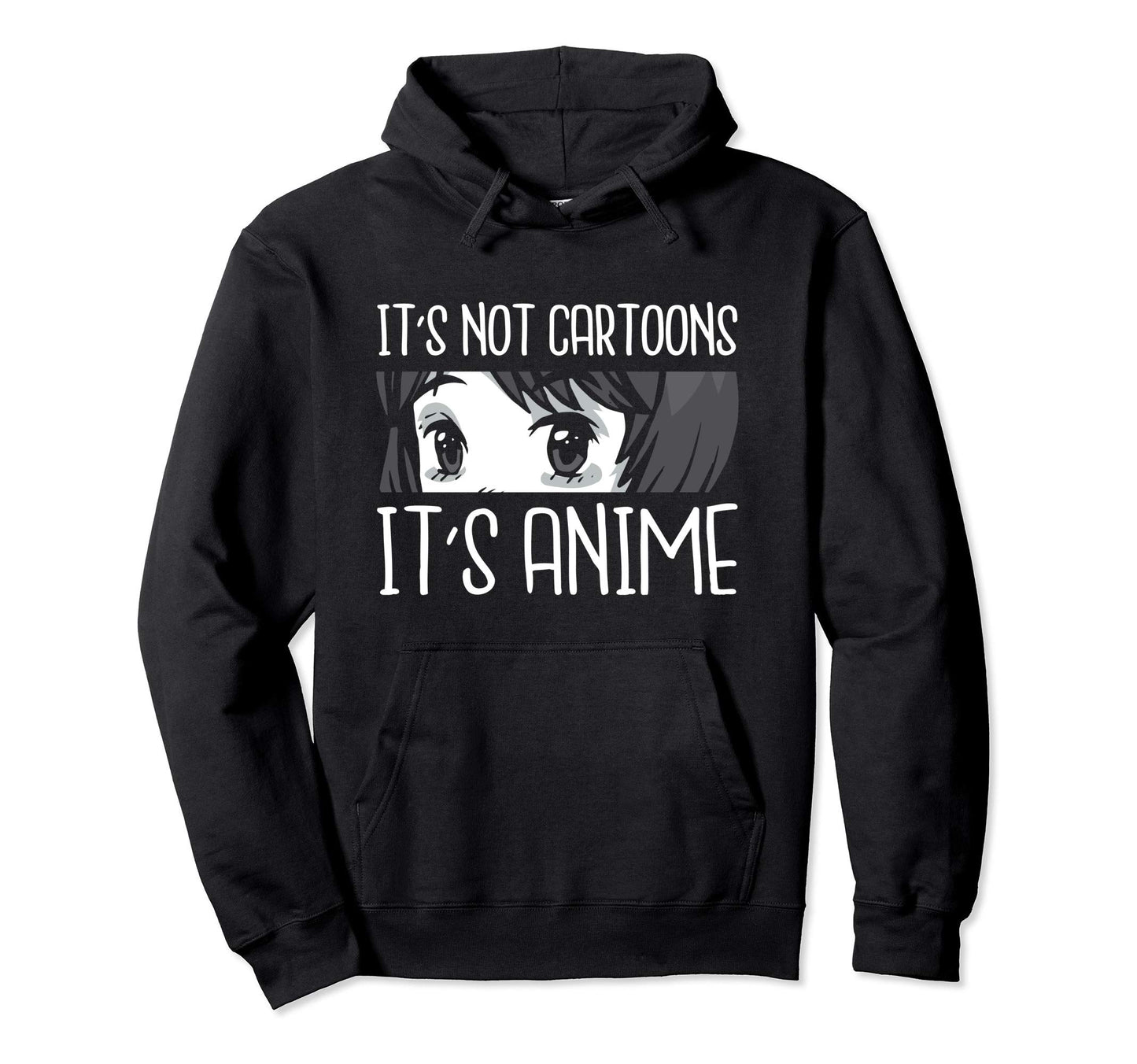 Its Not Cartoons Its Anime Japanese Manga Hoodie - Minimalist Print Unisex - T-Shirt, Sweatshirt, Hoodie