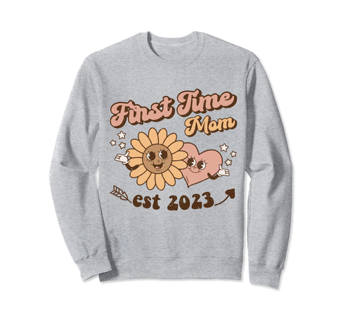First Time Mom New Mama Est 2023 Sweatshirt - Novelty Apparel for Adults - T-Shirt, Sweatshirt, Hoodie