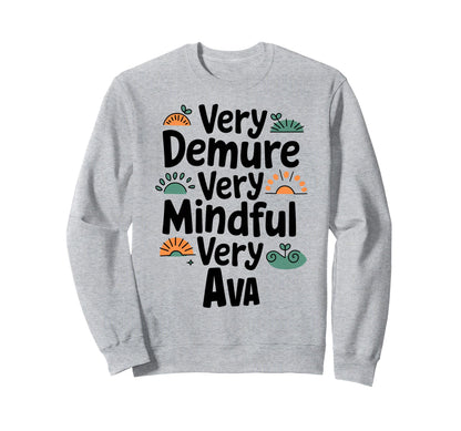 Ava Personalized Very Demure Very Sweatshirt - Streetwear Style for Adults - T-Shirt, Sweatshirt, Hoodie
