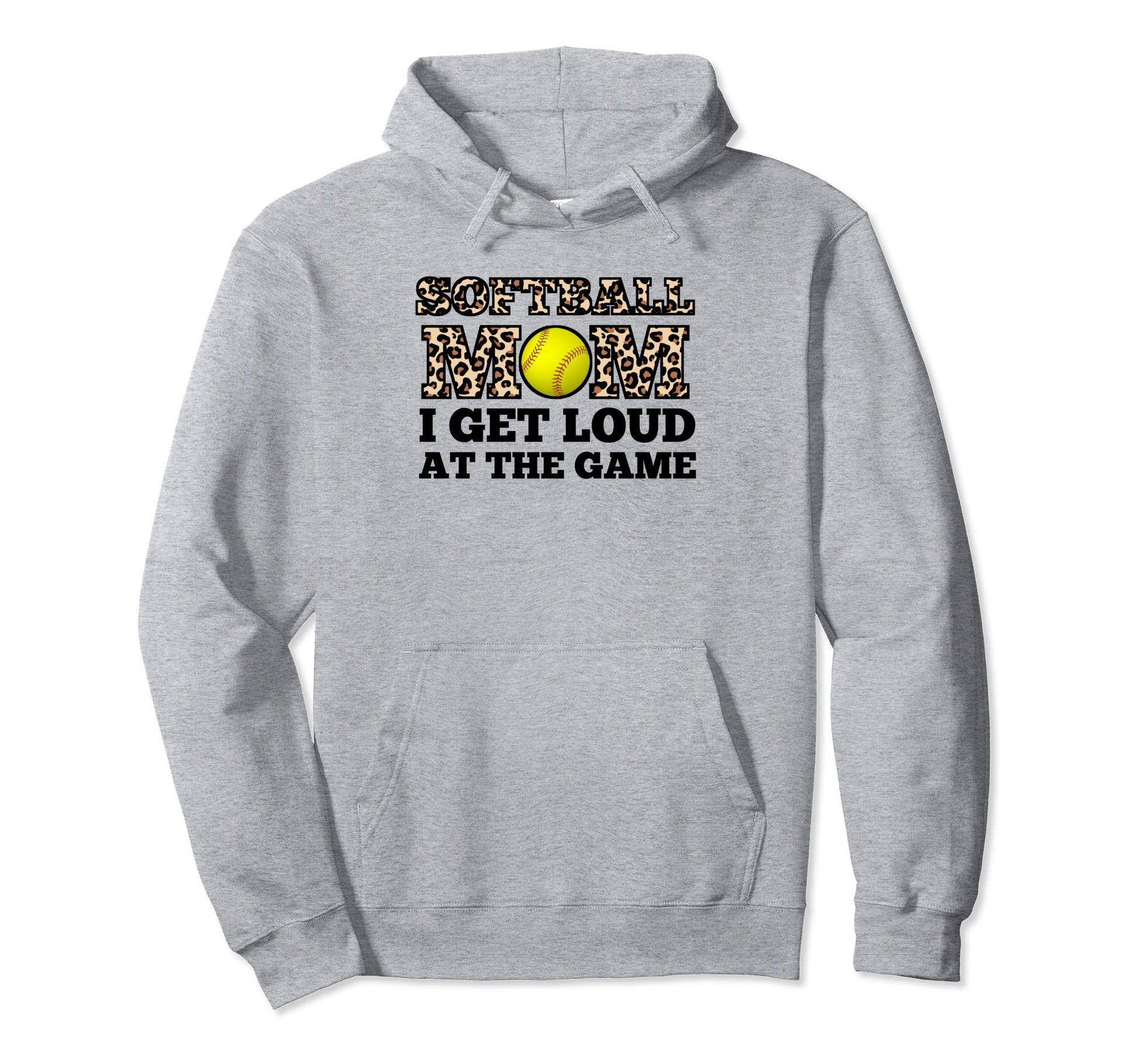 Softball Mom I Get Loud Game Mother Hoodie - Unique Graphic Unisex - T-Shirt, Sweatshirt, Hoodie
